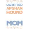 Certified Afghan Hound Mom