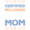Certified Bulldog Mom Motif