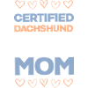 Certified dachshund mom