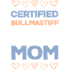 Bullmastiff Mama Certified