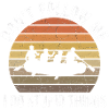 Don't Follow Me I Do Stupid Things Rafting