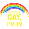 Rainbow Saying Sounds Gay I'm In