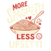 More spaghetti, less upsetti