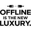 Offline is the new luxury