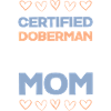 Doberman Mom Certified