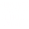Survived Another School Year Design