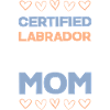 Certified Labrador Mom