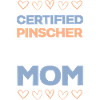 Pinscher Mom Certified