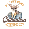 Chihuahua Chihuahueño If I Can't