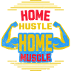 Home Hustle, Home Muscles T-shirt
