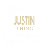 Justin Name It's A Justin Thing Custom Gift Top