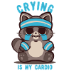 Crying is my Cardio Raccoon