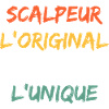 Scalpeur Original Le Vrai Unique