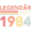 Legendary since 1984 Man Birthday