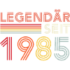 Legendary since 1985 Man Birthday