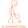 Sad Stick Figure No Pickleball Today