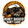 Honey badger Don't Care