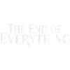 The End Of Everything