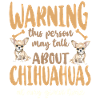 Chihuahua Chihuahueño Warning This