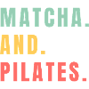 MATCHA ET PILATES
