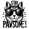 Stay Pawsome Cat with Sunglasses