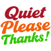 Quiet Please Thanks Höfliche Ruhe Bitte