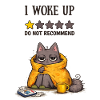 I Woke Up – Do Not Recommend (Tired Cat)