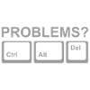 Problems? Ctrl Alt Del