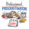 Professional Procrastinator – Sloth Office Saying