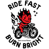 Ride Fast Burn Bright