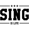 Singing is Life