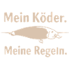Mein Köder Meine Regeln