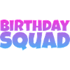 Birthday Squad – Cool Group Birthday Design