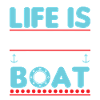 Life Is Better On The Boat