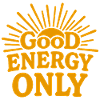 Good Energy Only Positive Vibes Sunshine