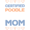 Certified Poodle Mom