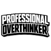 PROFESSIONAL OVERTHINKER INTROVERT