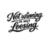 Not Winning Is Not Losing