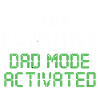 Stay Pawsitive Dad Mode Activated Funnier