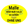 Malle Without Us Party Slogan