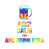 Keep Calm and drink beer Tie-Dye