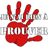 I HAVE NOTHING TO PROVE.