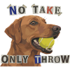 No Take Only Throw – Meme del cane labrador Foxred