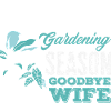 Saison du jardinage Adieu épouse