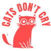 Cats Don't Cry Stylish Graphic Cat "