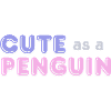 Cute as a Penguin