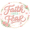 Faith Over Fear Pink Blomsterdesign