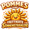 Pommes sind frittierte Sonnenstrahlen 