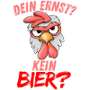 No Beer Your Serious Chicken