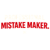 Professional Mistake Maker – Single Humor
